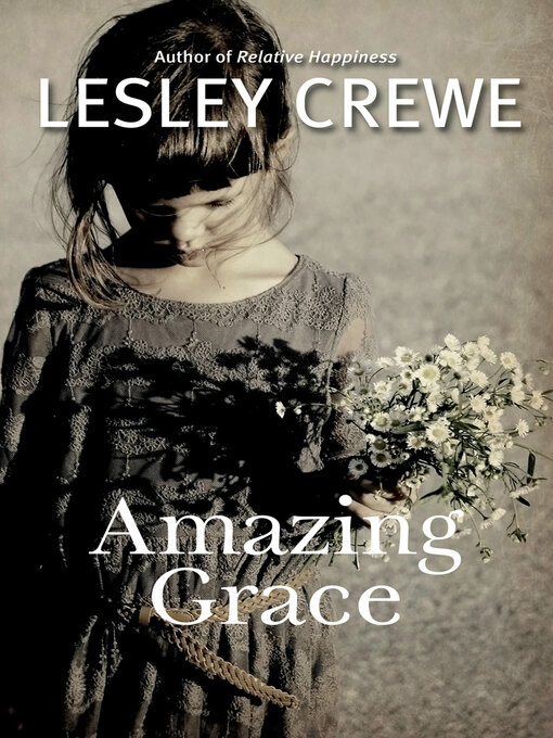 Title details for Amazing Grace by Lesley Crewe - Wait list